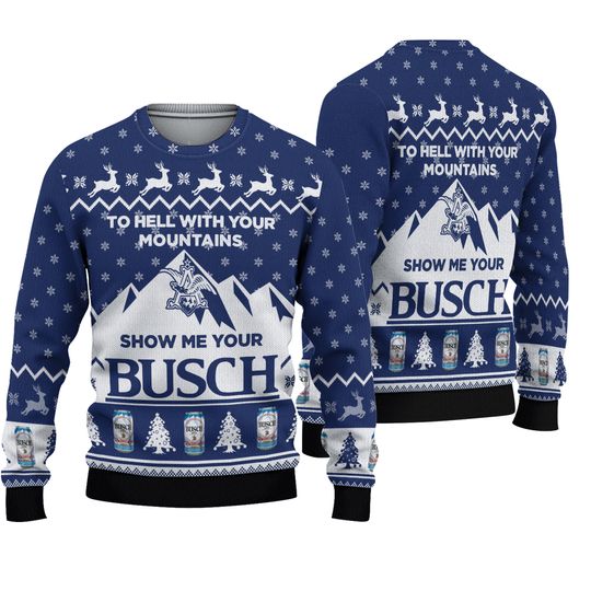 To Hell With Your Mountains Show Me Your Busch Ugly Knitted Christmas 3D Sweater - Image 4