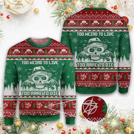To Weird To Live Ugly Christmas Sweater Adult 3D Funny Matching for family