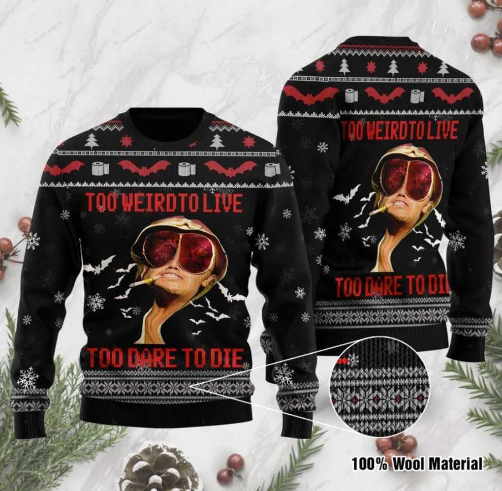 Too Weird To Live Too Rare To Die Ugly Christmas Sweater Adult 3D Funny Matching for family