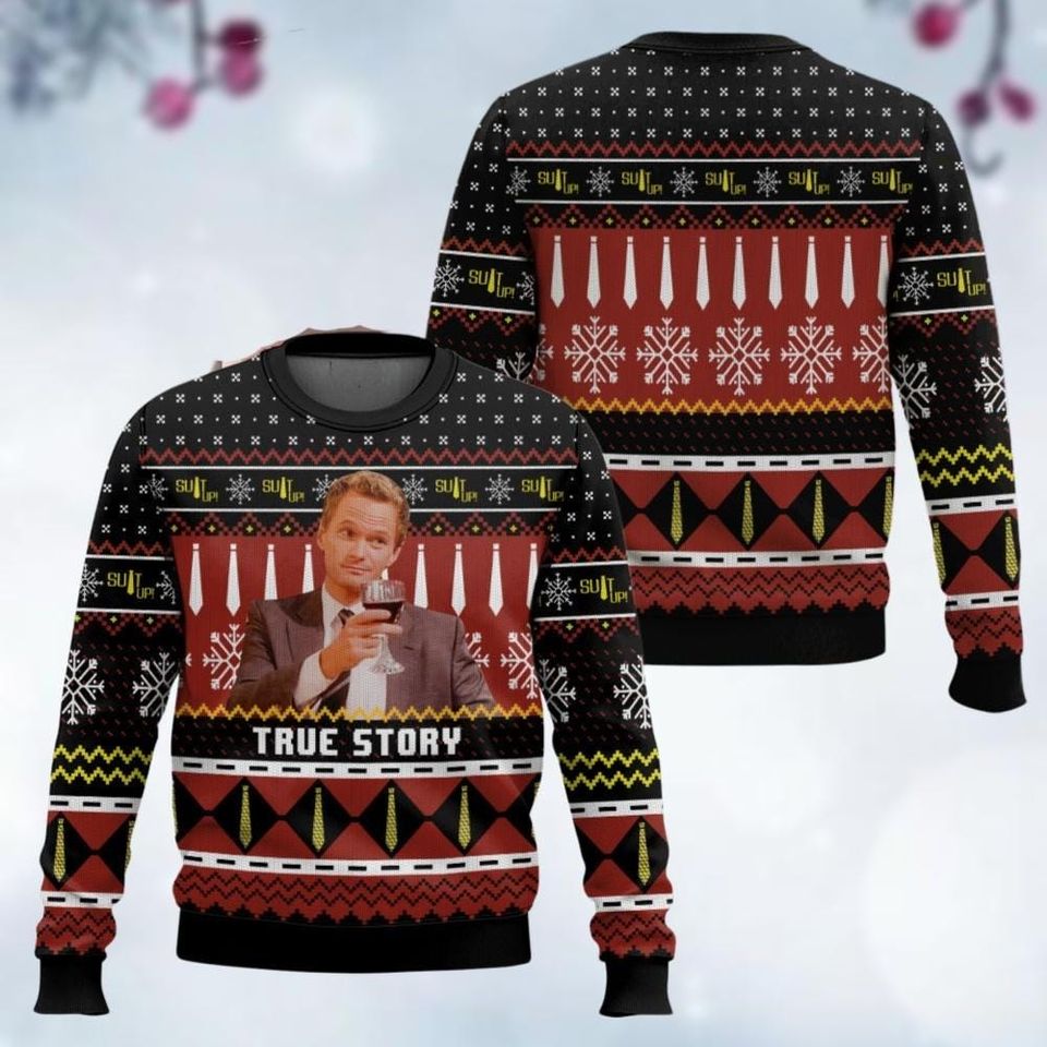 True Story Barney Stinson How I Met Your Mother Ugly Sweater