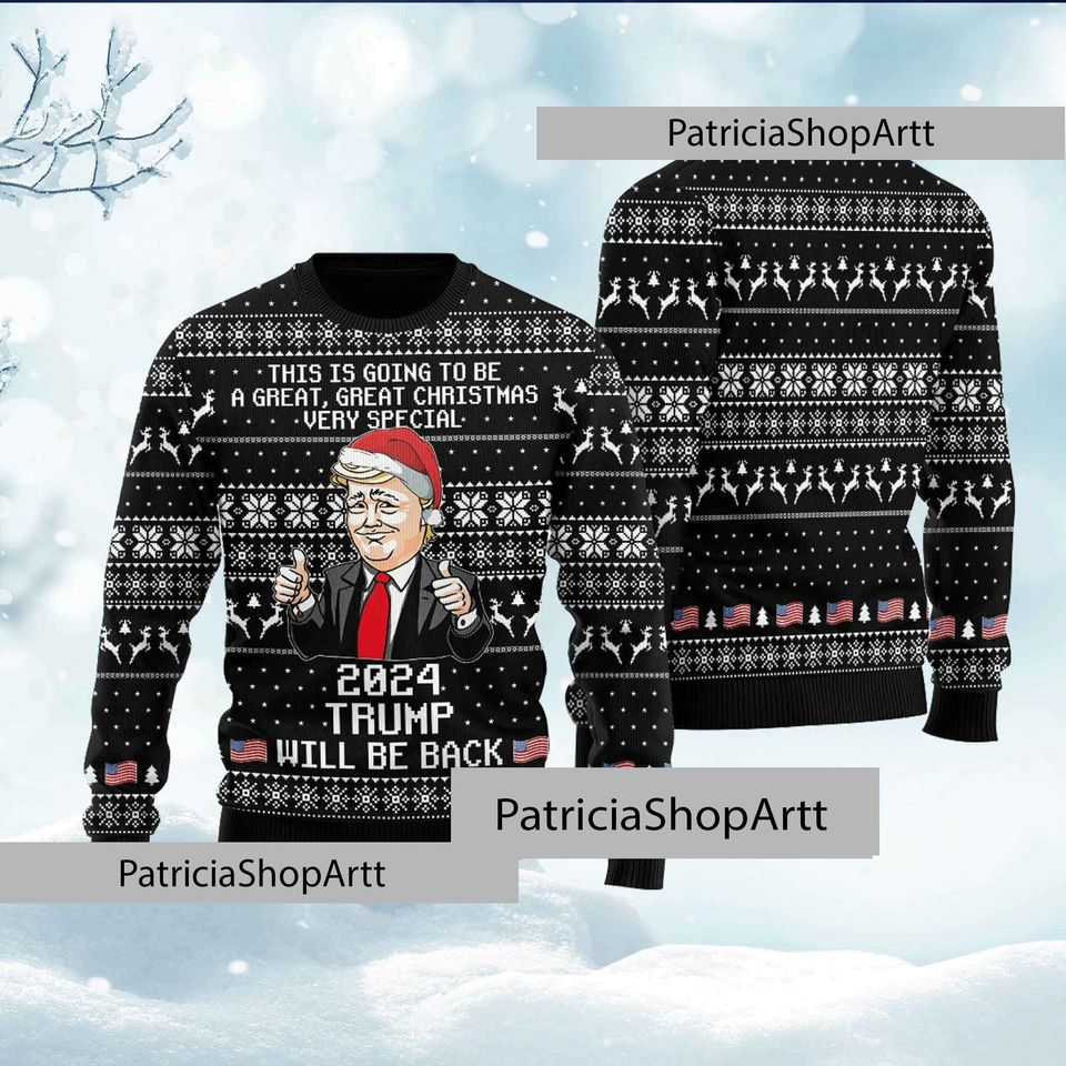 Trump 2024 I Will Be Back Ugly Christmas Sweater, Humorous Trump Ugly Christmas Sweater