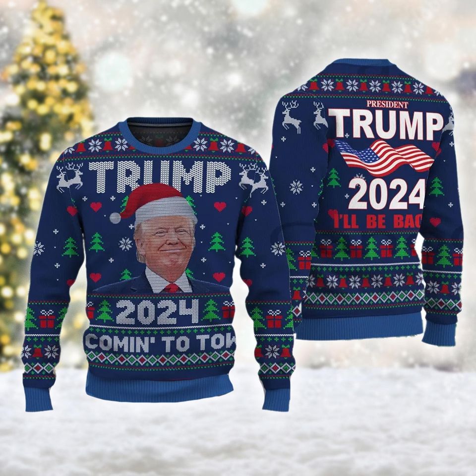 Trump 2024 I'll Be Back Ugly Sweatshirt, Make American Great Again Ugly Sweatshirt