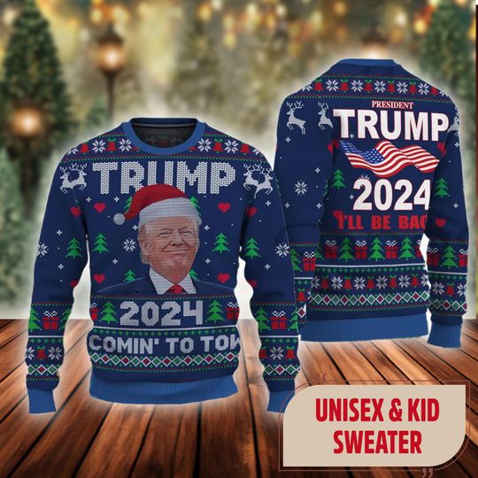 Trump 2024 I'll Be Back Ugly Sweatshirt, Make American Great Again Ugly Sweatshirt - Image 6