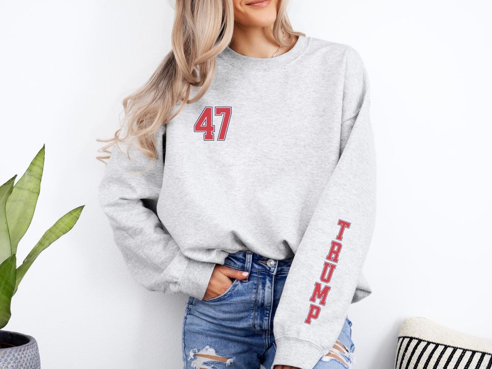 Trump 47 Sweatshirt - Stylish Donald Trump 2024 Gift