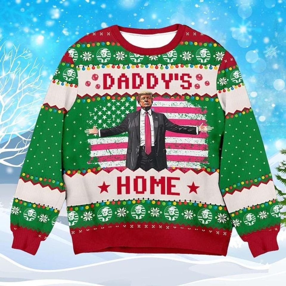 Trump Daddy Home Ugly Christmas Sweater, MAGA 2024 Ugly Sweater