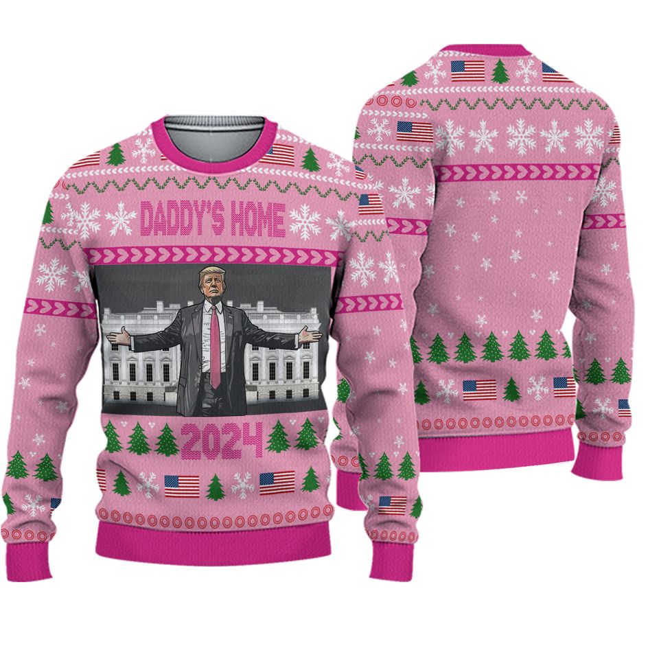 Trump Daddy Home Ugly Christmas Sweater, MAGA 2024 Ugly Sweater, Donald Trump President Xmas Sweatshirt, American Christmas Shirt