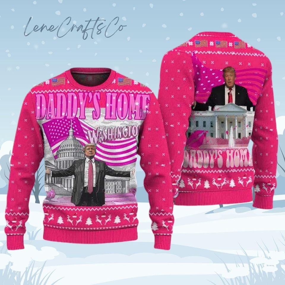 Trump Daddy Home Ugly Sweater, Trump For President Holiday Sweater