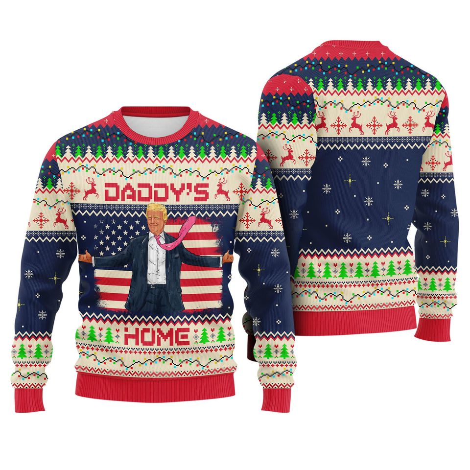 Trump Daddy's Home Ugly Sweater Christmas, Trump 2024 Ugly Sweater
