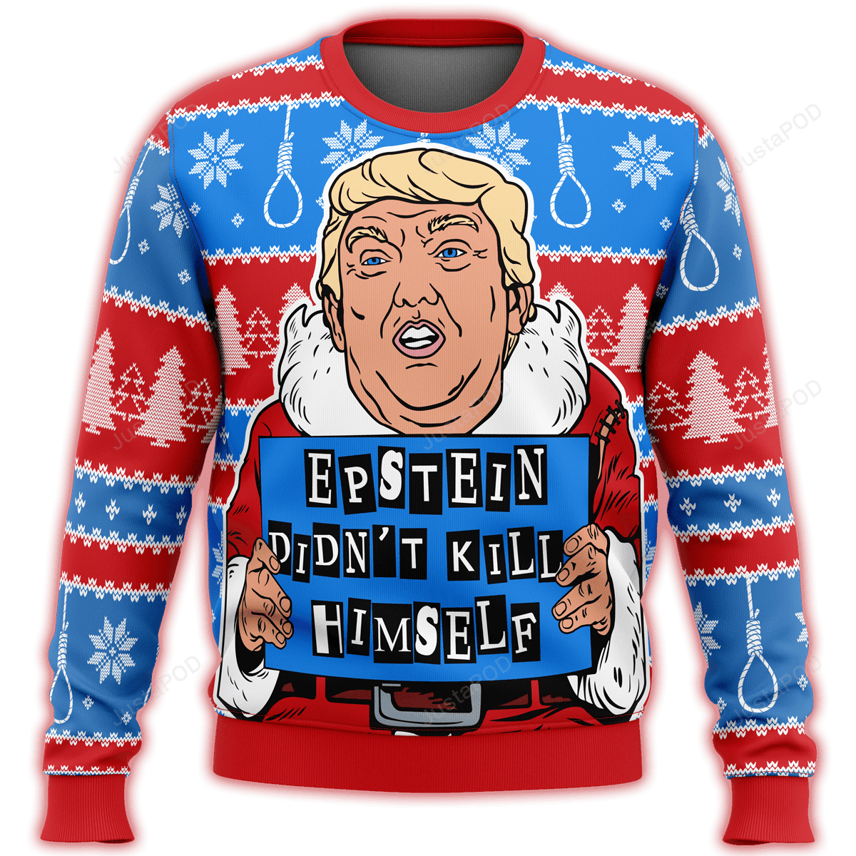 Trump Epstein Didnt Kill Himself Premium Ugly Christmas Sweater Adult 3D Funny Matching for family