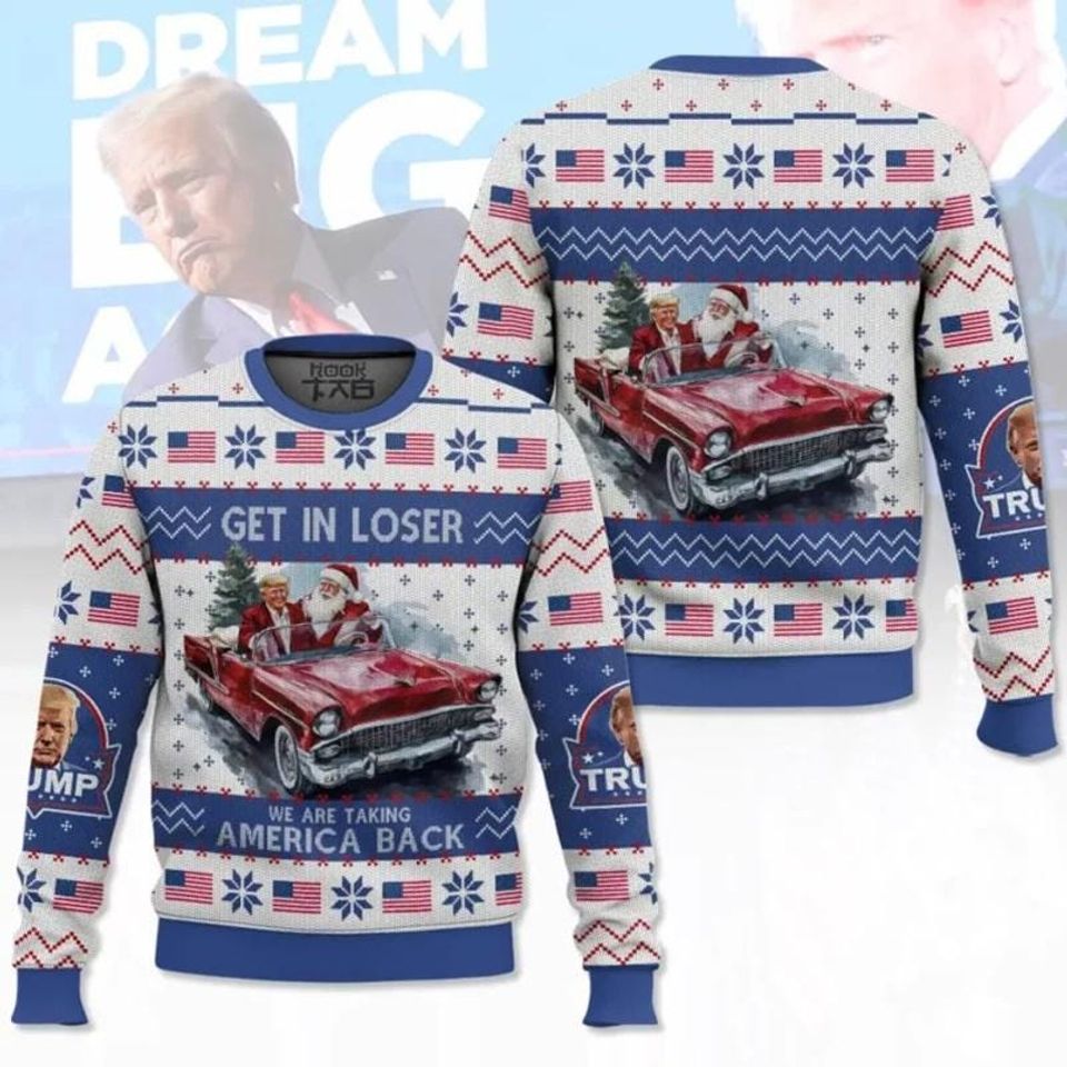 Trump Get In Loser We're Taking America Back Ugly Sweater, Trump for President 2024