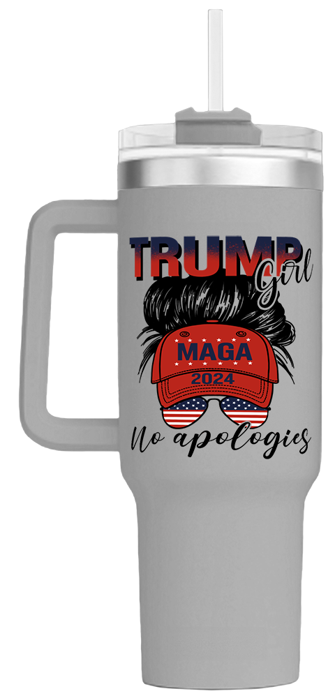 Trump Girl No Apologies Custom Stanley Cup 40 oz 30 oz Tumbler With HandleTVC2301766
