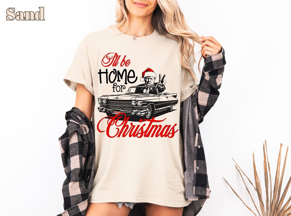 Trump I'll Be Home for Christmas Shirt, Christmas Donald Trump Sweatshirt, Funny Republican Sweater for Xmas Family Party