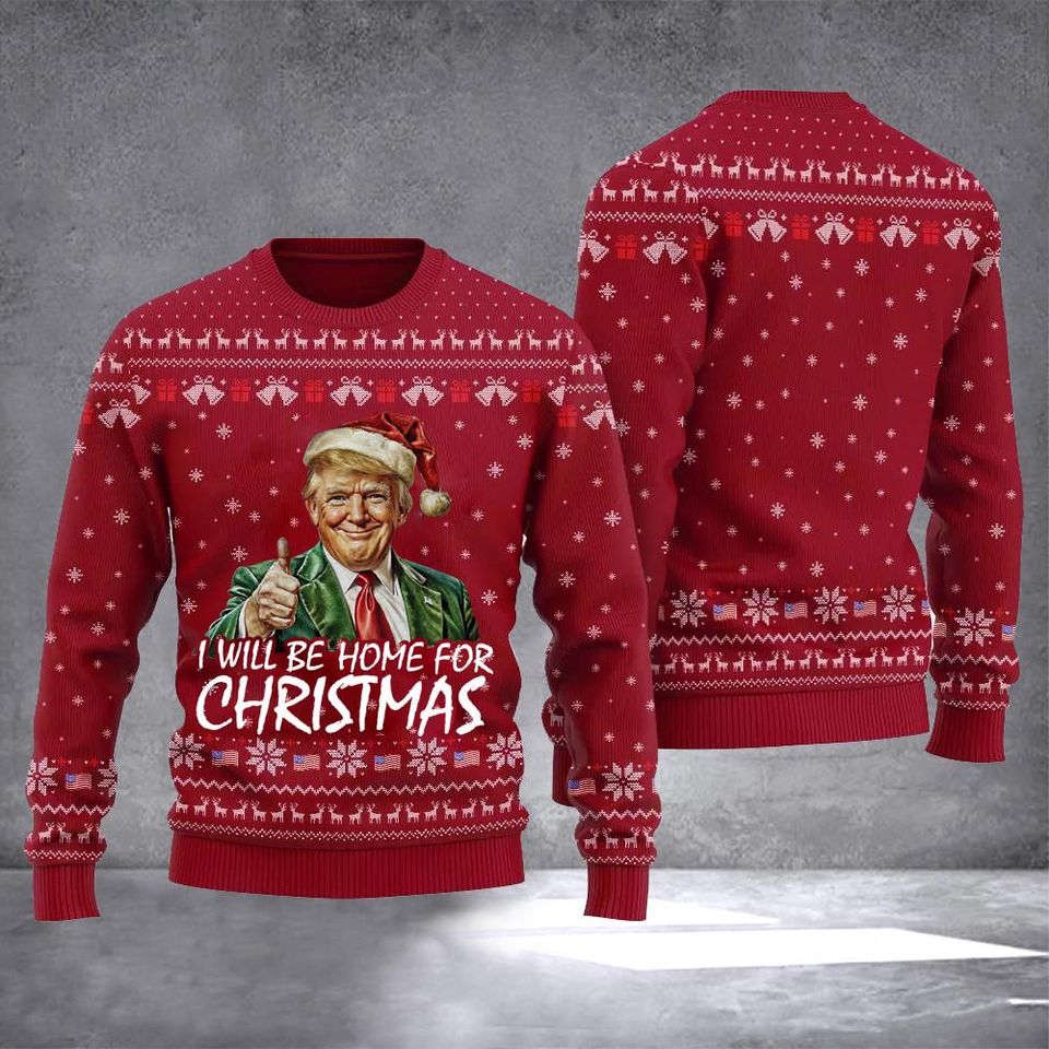 Trump I'll Be Home For Christmas Ugly Christmas Sweater
