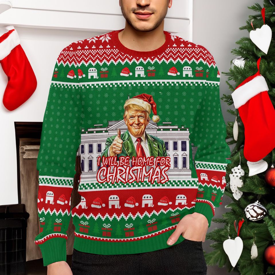 Trump I'll Be Home For Christmas Ugly Sweater, Funny Trump Christmas Sweater