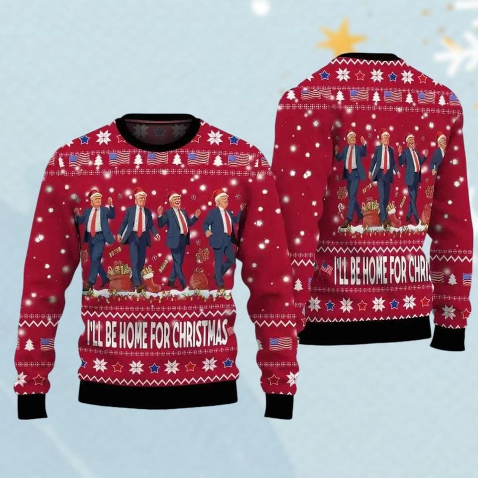 Trump I'll Be Home For Christmas Ugly Sweater, Humorous Trump Sweater
