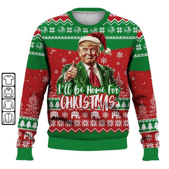 Trump I'll Be Home For Christmas Ugly Sweater, Trump Daddy Home - Image 12