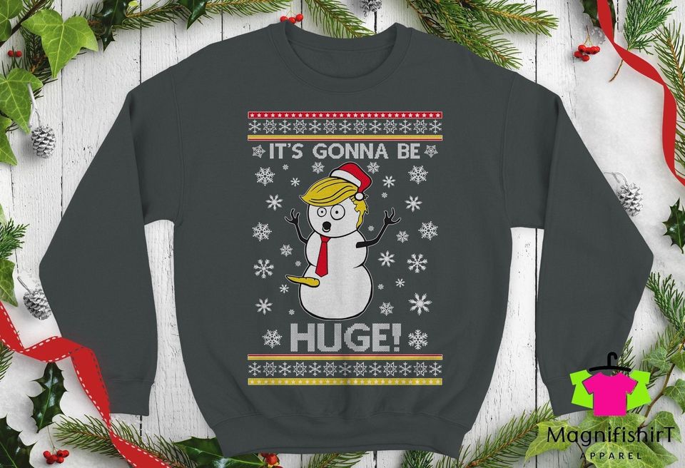Trump its gonna be huge 2024 Ugly Christmas Sweater