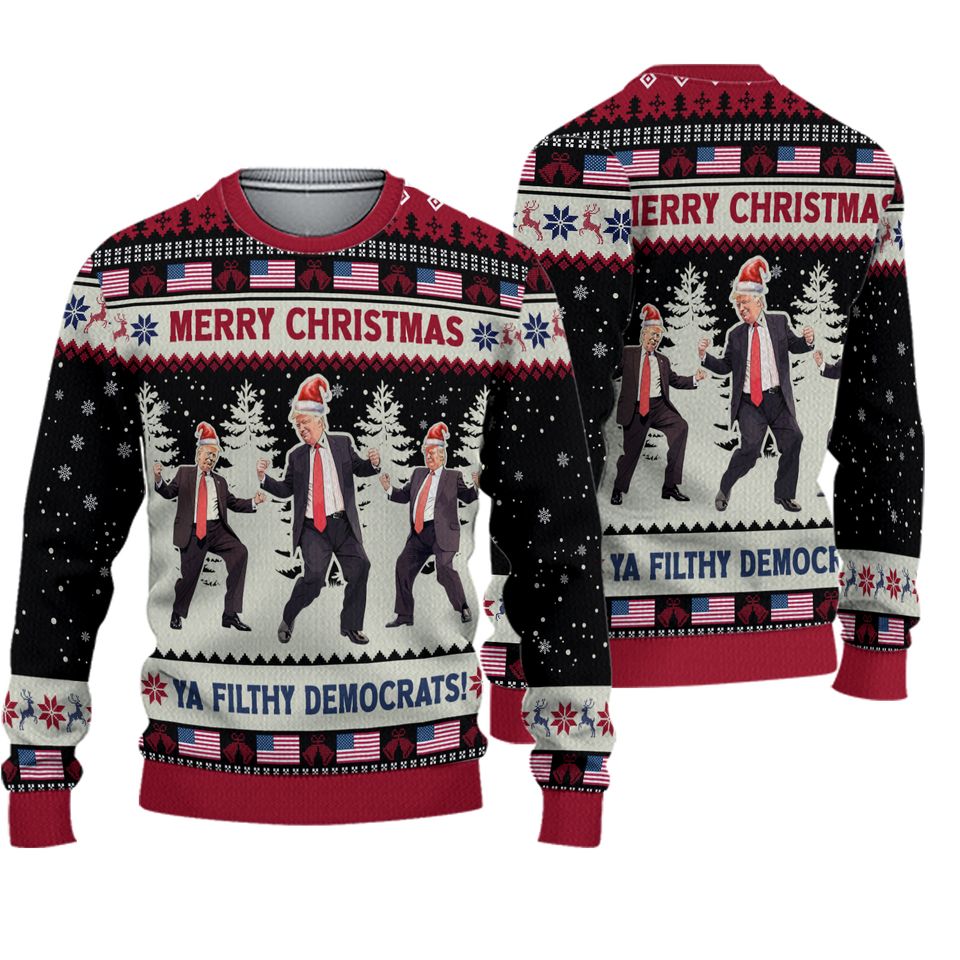 Trump Merry Christmas Ya Filthy Democrats Ugly Sweater