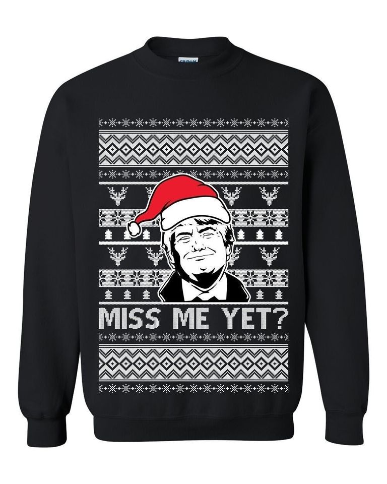 Trump Miss Me Yet Ugly Christmas Sweater