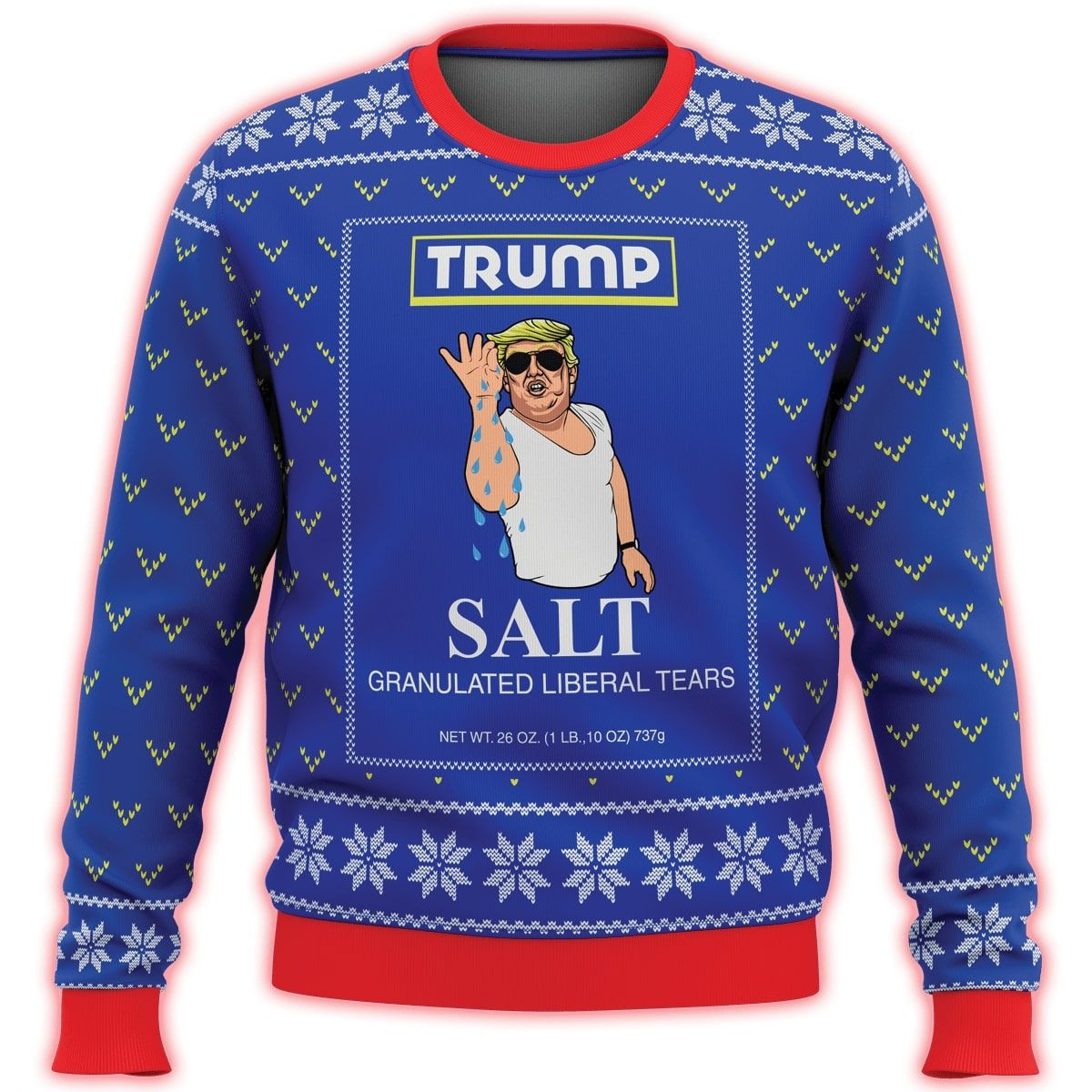 Trump Salt Liberal Tears All Over Printed Ugly Christmas Sweater Adult 3D Funny Matching for family