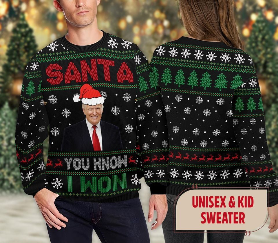 Trump Santa You Know I Won Ugly Christmas Sweater