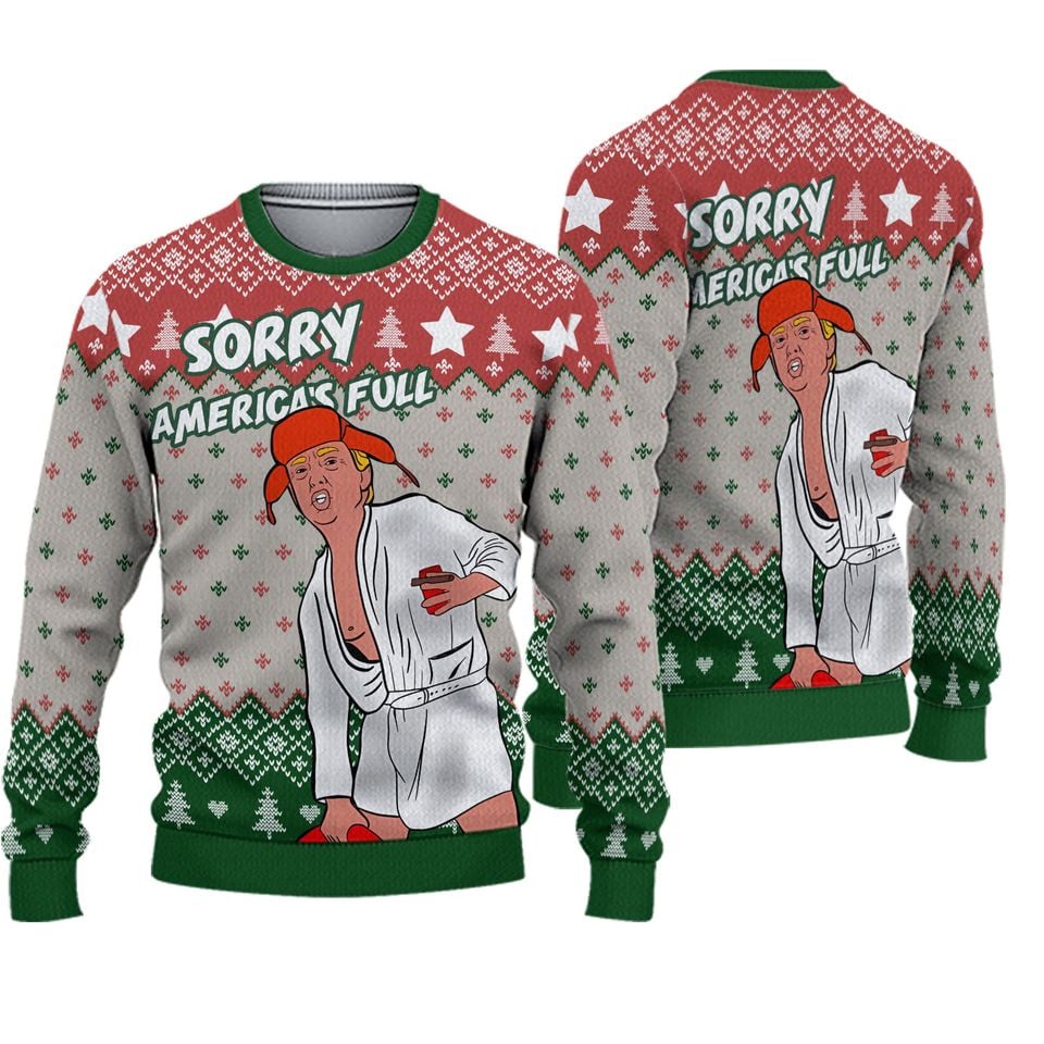 Trump Sorry Americas Full Christmas Ugly Sweater, Don@ld Trump Xmas Sweater, Christmas Gift For Men Women Kid, Griswold Shirt