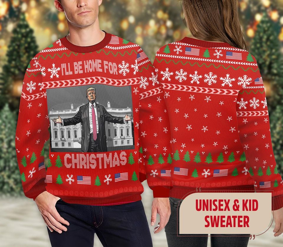 Trump Ugly Christmas Sweater, I'll Be Home for Christmas Sweater
