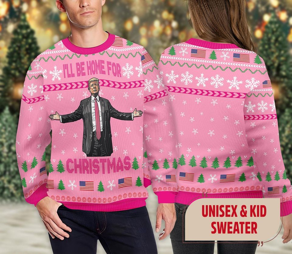 Trump Ugly Christmas Sweater, I'll Be Home for Christmas Sweater