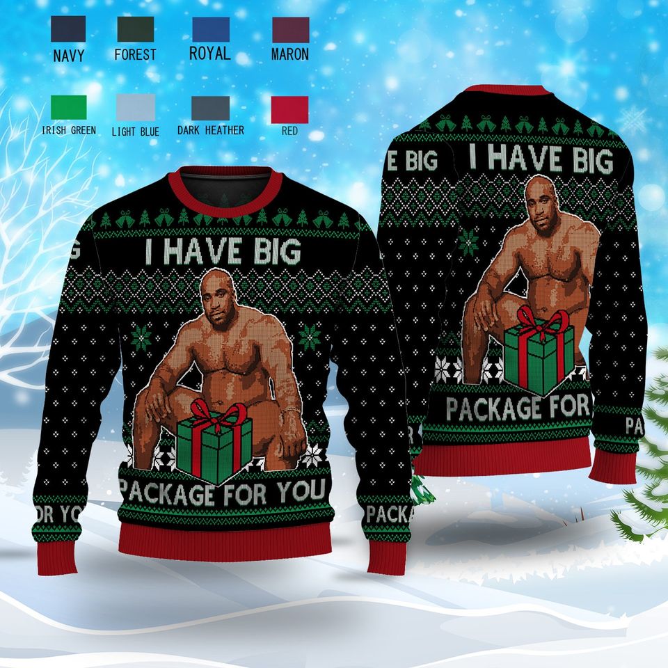 Ugly Christmas Sweater, Barry Wood I Have A Big Package For You Ugly Christmas