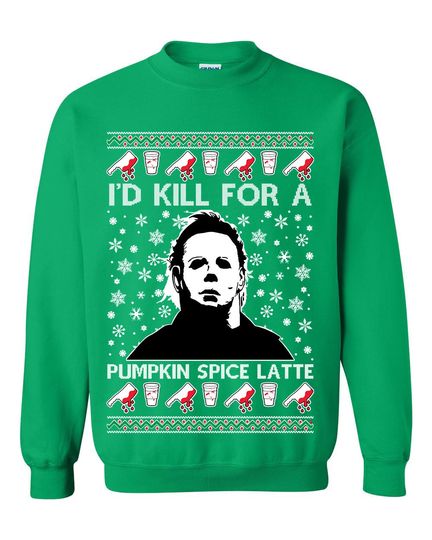 Ugly Christmas Sweater I'd Kill For A Pumpkin Spice Latte Unisex Sweatshirt - Image 5