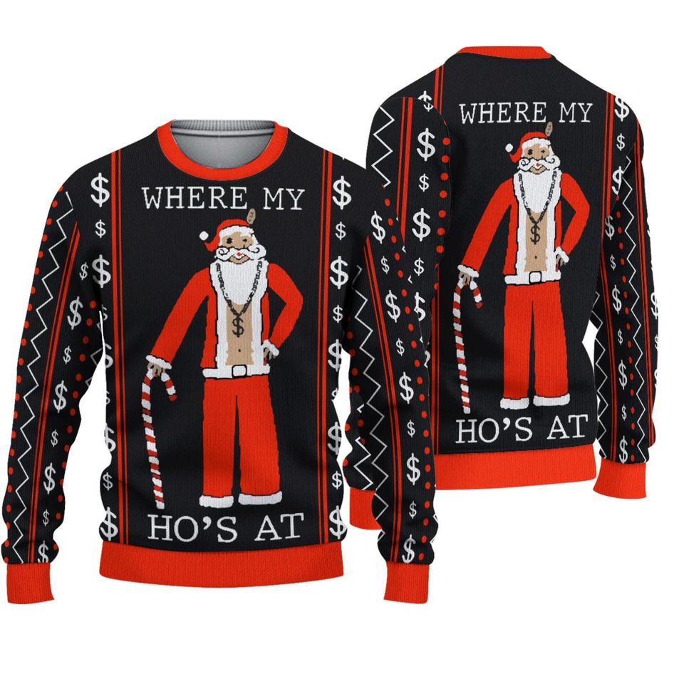 Ugly Christmas Sweater Santas Hos, Where My Ho's At Santa Ugly Sweater