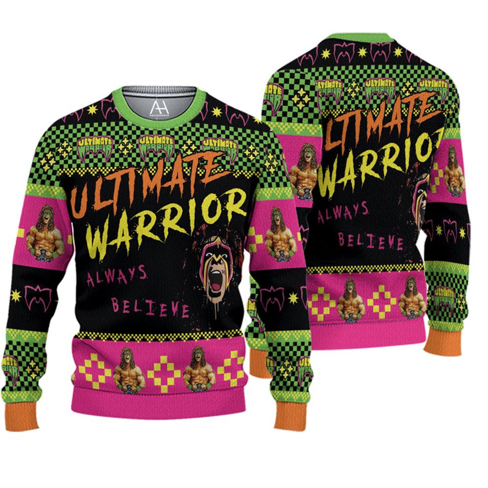 Ultimate Warrior Always Believe Wrestler Ugly Christmas Sweater