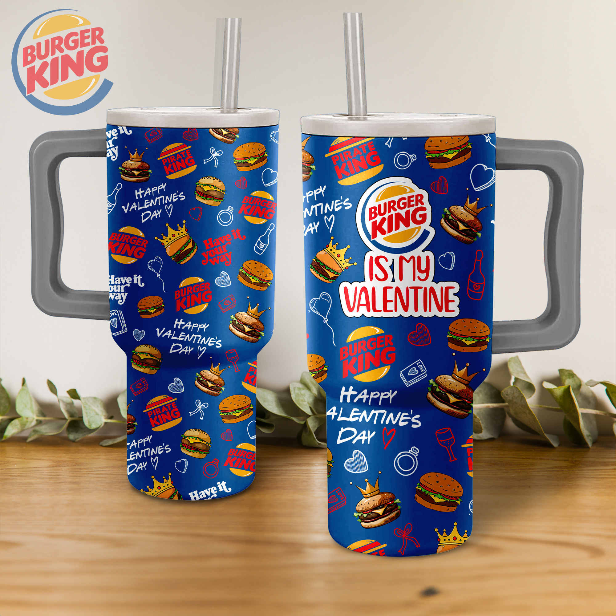 Valentine Burger King Custom Stanley Cup 40 oz 30 oz Tumbler With HandleTVC2301152
