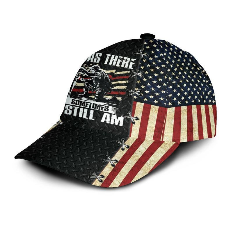 Veteran American Flag Hat Proud Us Military I Was There Sometimes I Still Hat Classic Cap Trucker Hats Custom Hats Gifts For Men & Women
