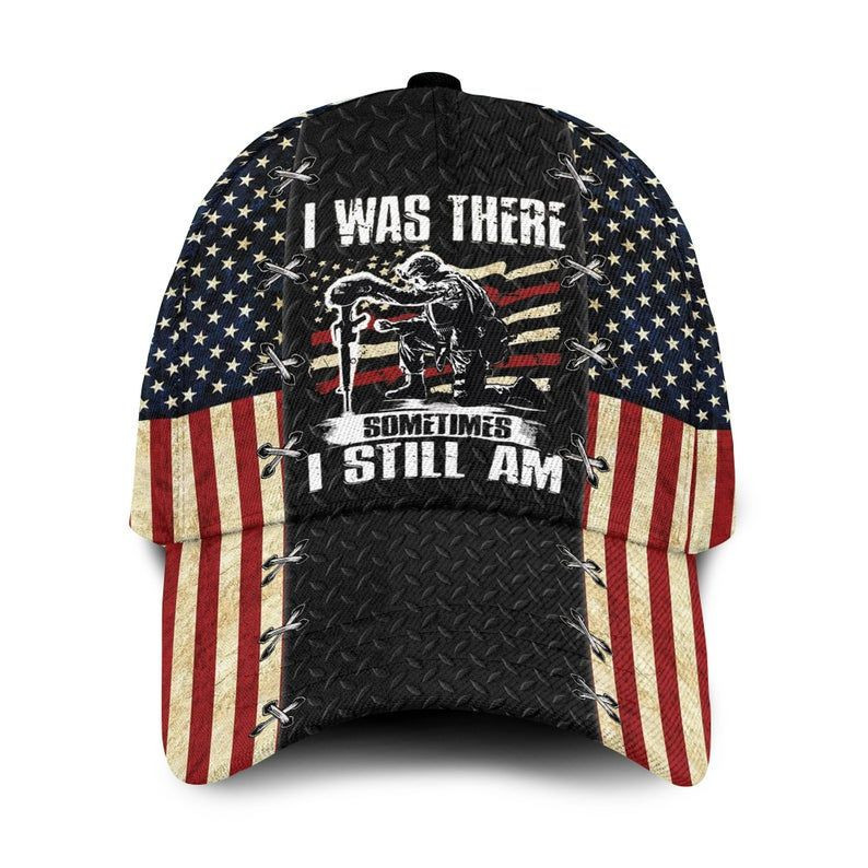 Veteran American Flag Hat Proud Us Military I Was There Sometimes I Still Hat Classic Cap Trucker Hats Custom Hats Gifts For Men & Women