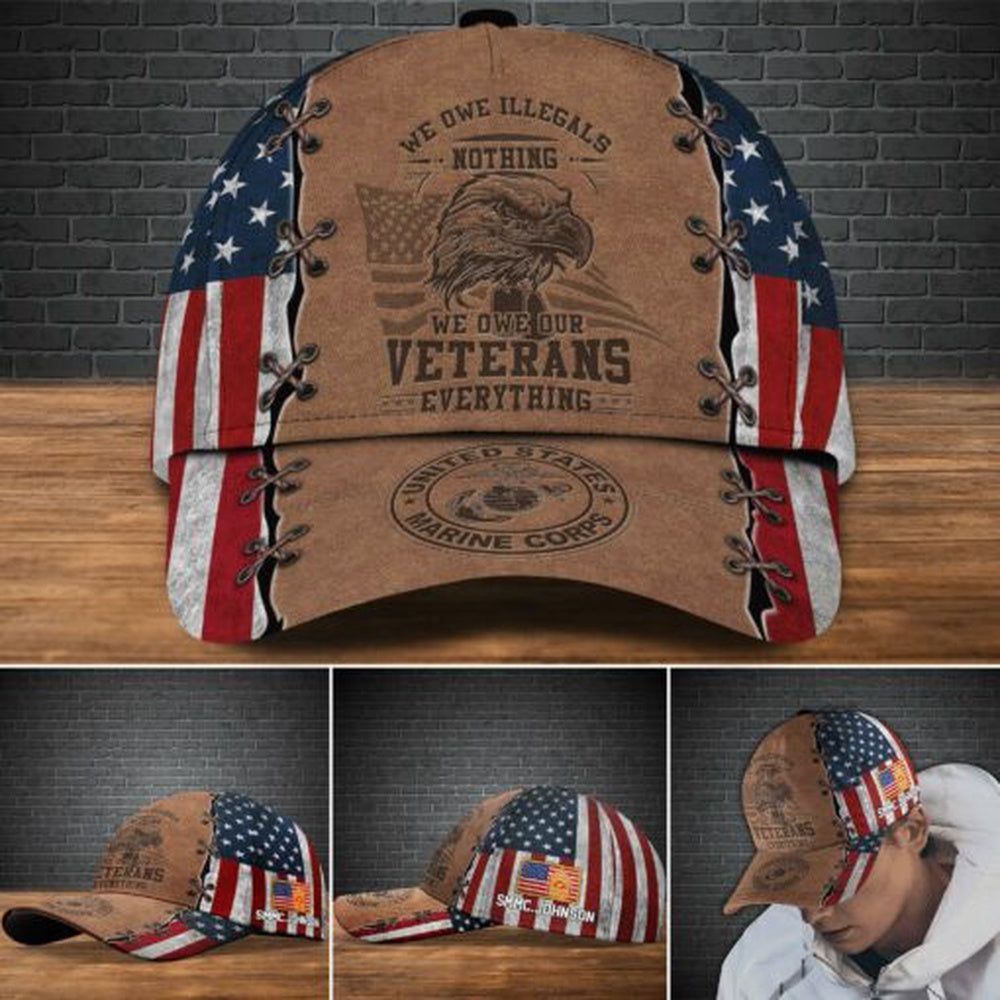 Veteran Cap, Us Marine Corps Veteran Cap,We Owe ILLegals Nothing We Owe Our Veterans Everything Hat Trucker Hats Custom Hats Gifts For Men & Women