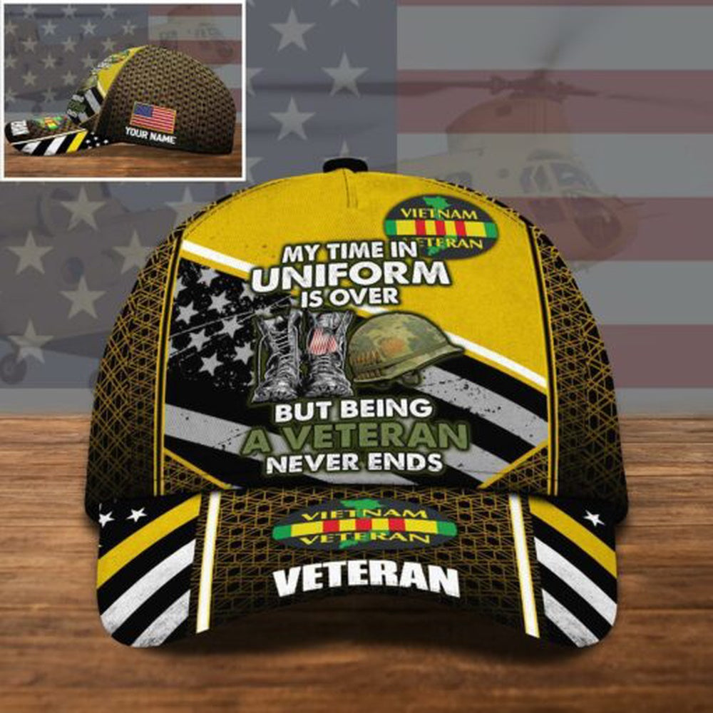 Veteran Cap, Vietnam Veteran US Military Cap My Time In Uniform Is Over, But Being A Veteran Never Ends Custom Cap Trucker Hats Custom Hats Gifts For Men & Women