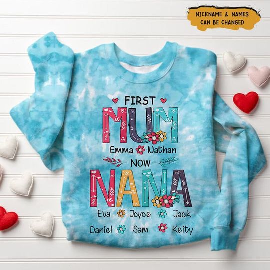 Water Color Flower First Mom Now Nana Personalized 3D Sweater - Gift For Mom Mother's Day Gift - Image 5