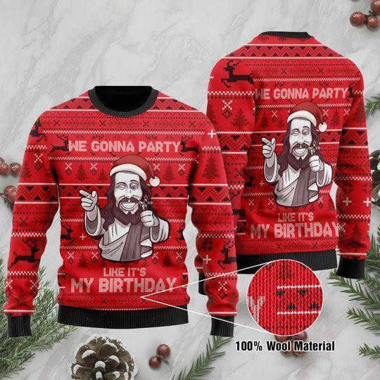 We Gonna Party Like Its My Birthday Jesus Ugly Christmas Sweater Adult 3D Funny Matching for family
