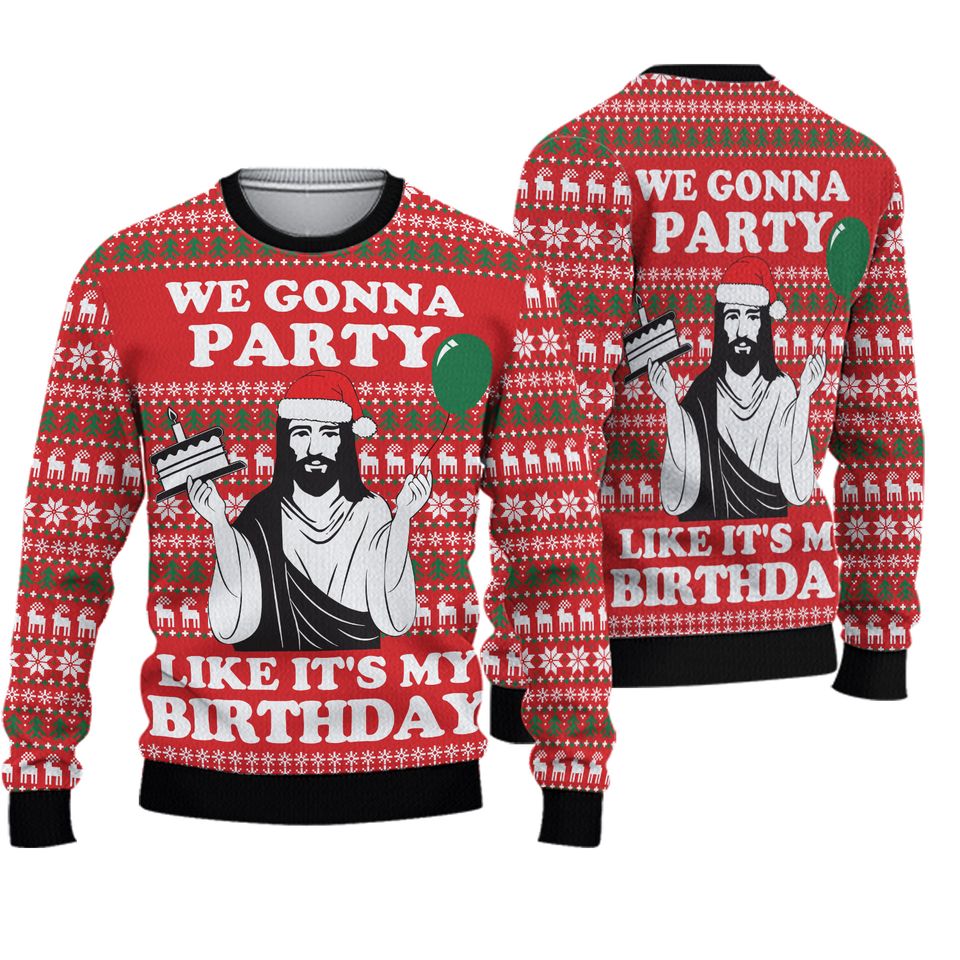 We Gonna Party Like It's My Birthday Ugly Christmas 3D Sweater