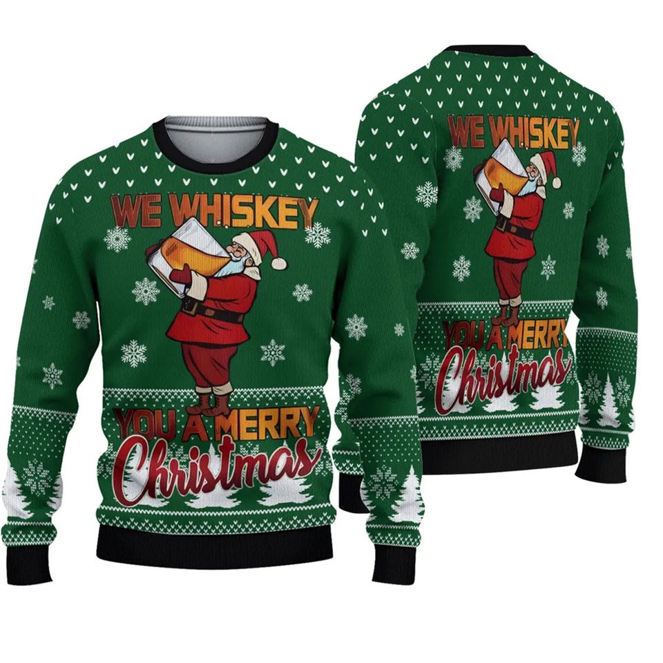 We Whiskey You A Merry Ugly Christmas Sweater
