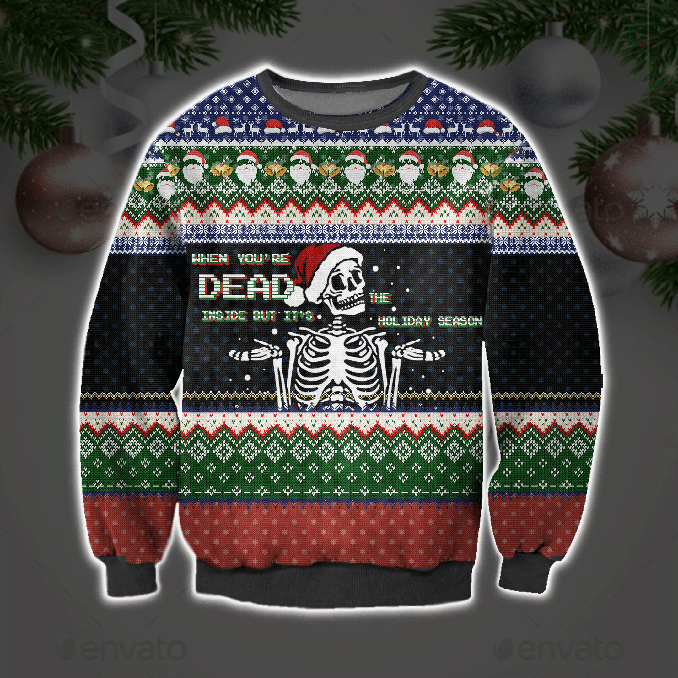 When You'Re Dead Inside But It'S The Holiday Season Ugly Christmas Sweater Adult 3D Funny Matching for family