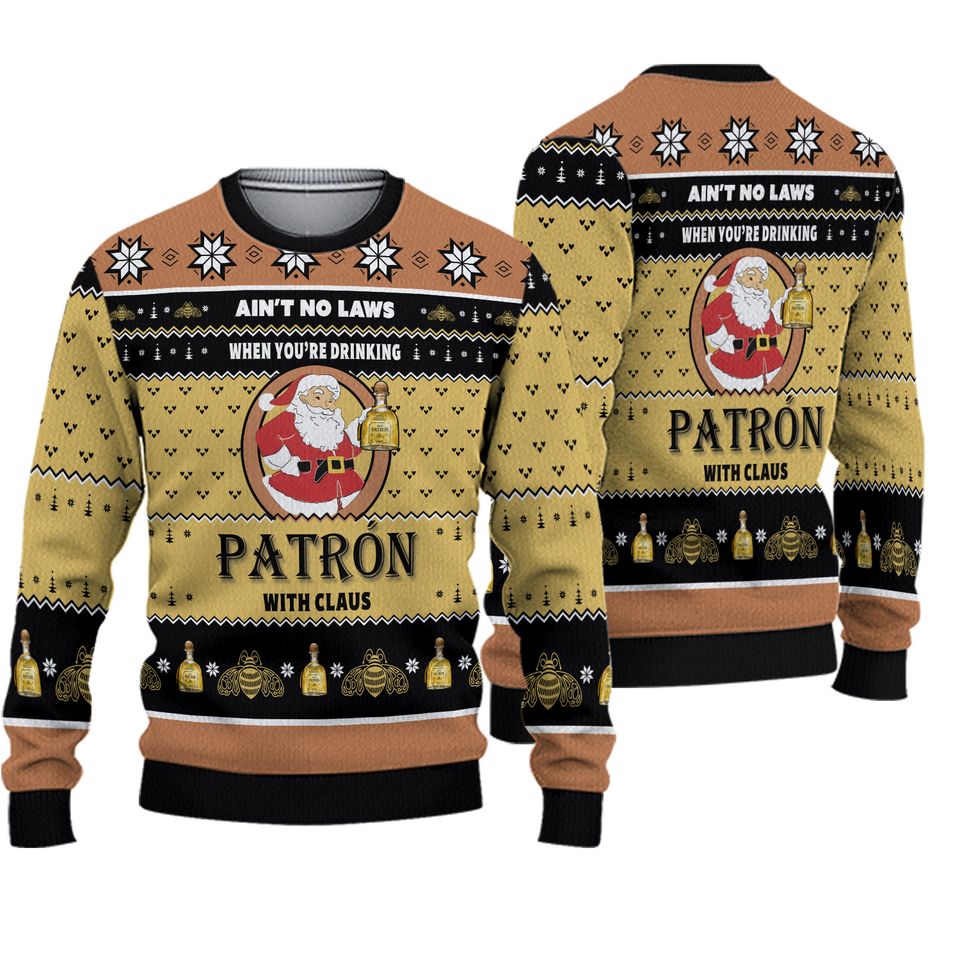 When Youre Drinking Tequila Patron With Santa Claus Ugly Sweater 3D
