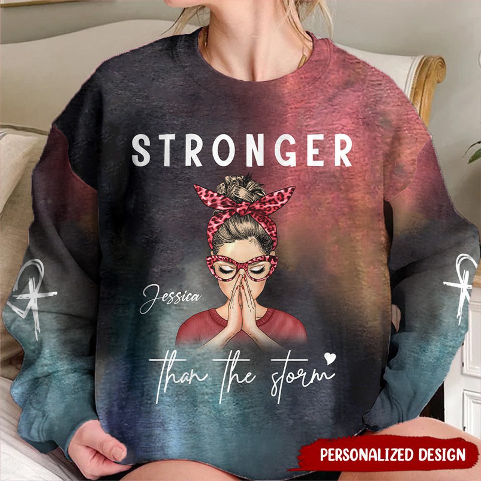 Woman Warrior Praying God, Stronger Than The Storm Personalized 3D Sweatshirt