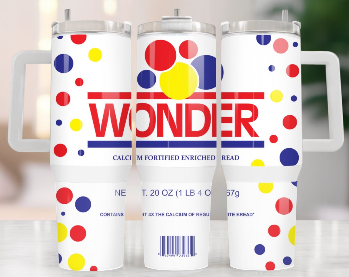 Wonder Calcium Fortified Enriched Bread Custom Stanley Cup 40 oz 30 oz Tumbler With HandleTVC2301973