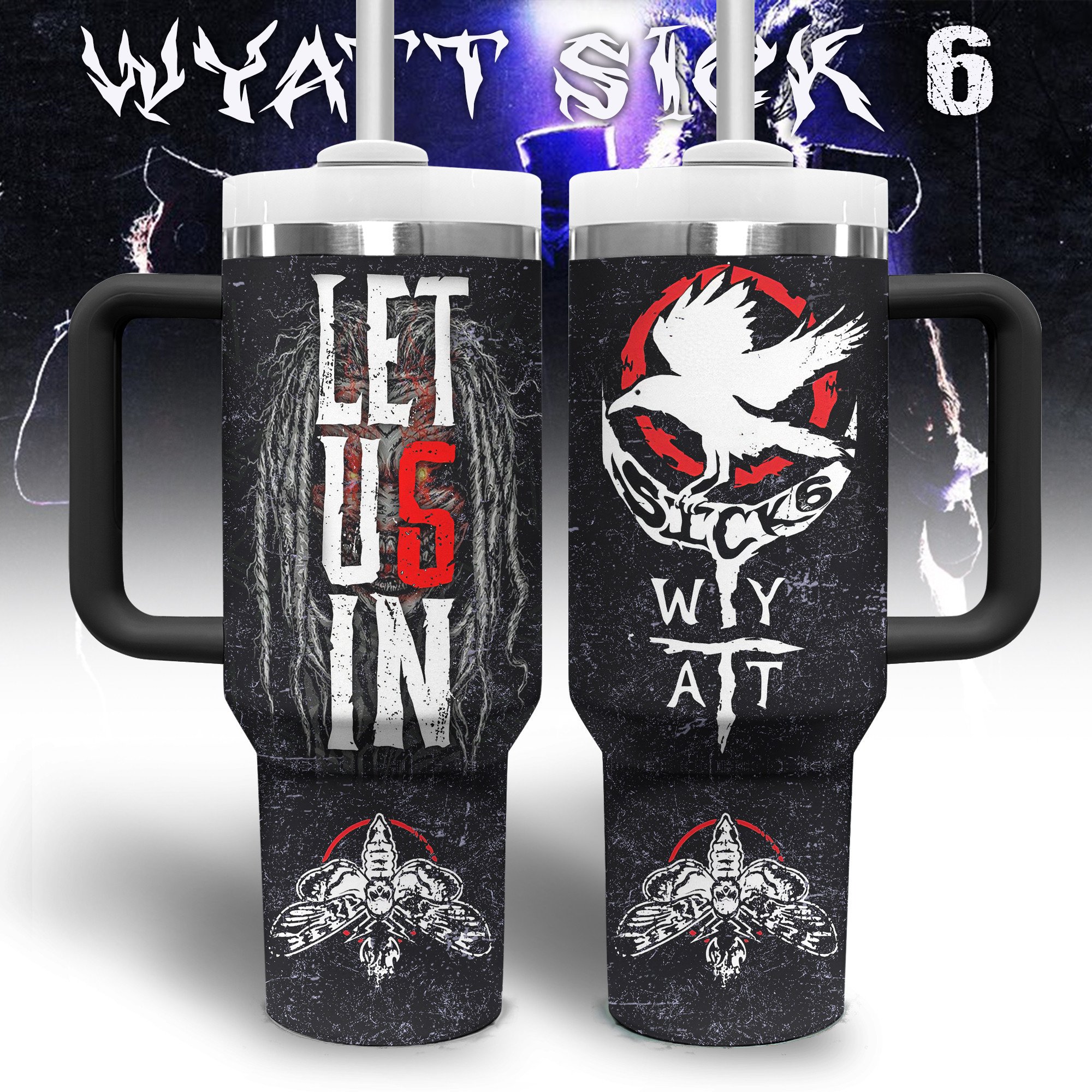 Wyatt Sick 6 Music Custom Stanley Cup 40 oz 30 oz Tumbler With HandleTVC2301801