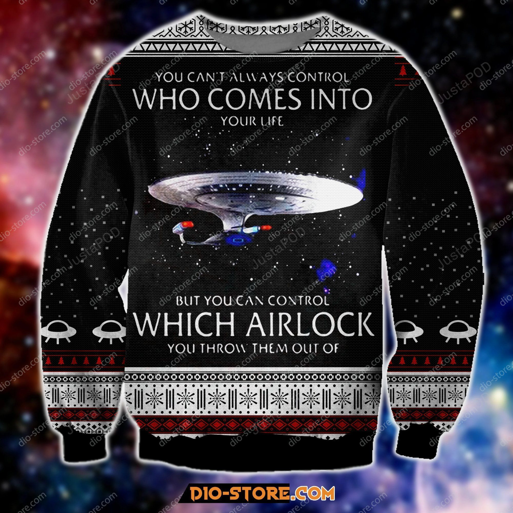 You Can'T Always Control Who Comes Into Life,But You Can Control Which Airlock You Throw Them Out Of For Unisex Ugly Christmas Sweater Adult 3D Funny Matching for family