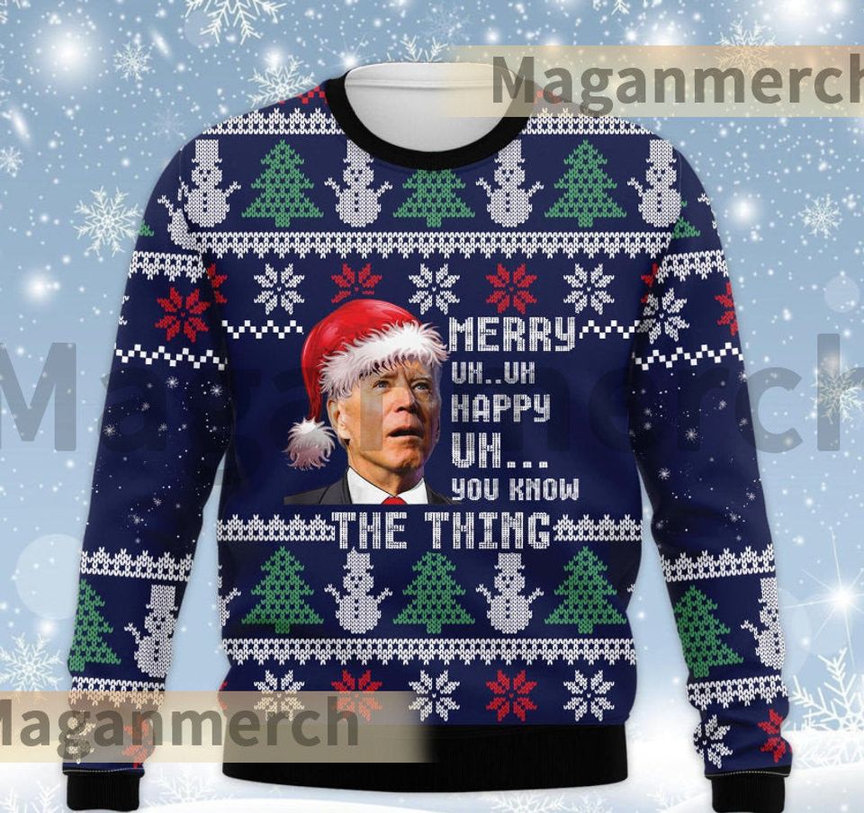 You Know The Thing Ugly Christmas Sweater, Funny Joe Biden Sweater