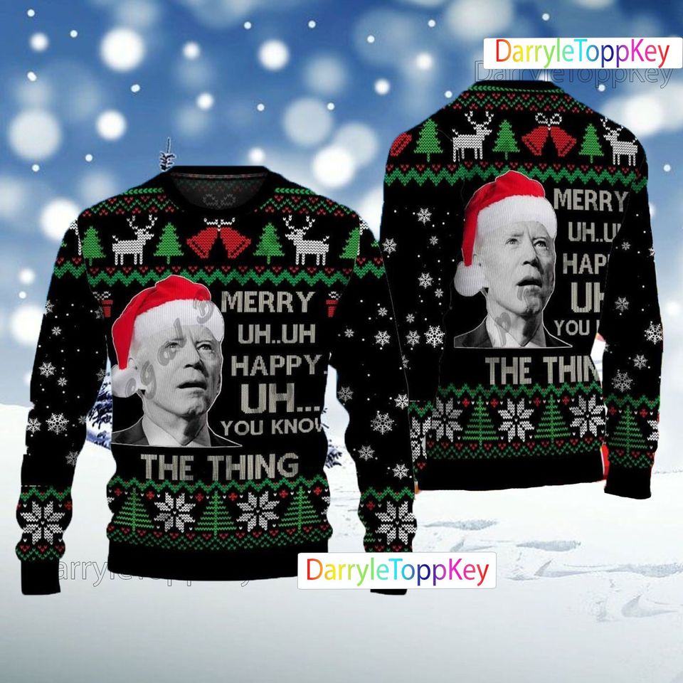 You Know The Thing Ugly Sweater Christmas, Funny Joe Biden Ugly