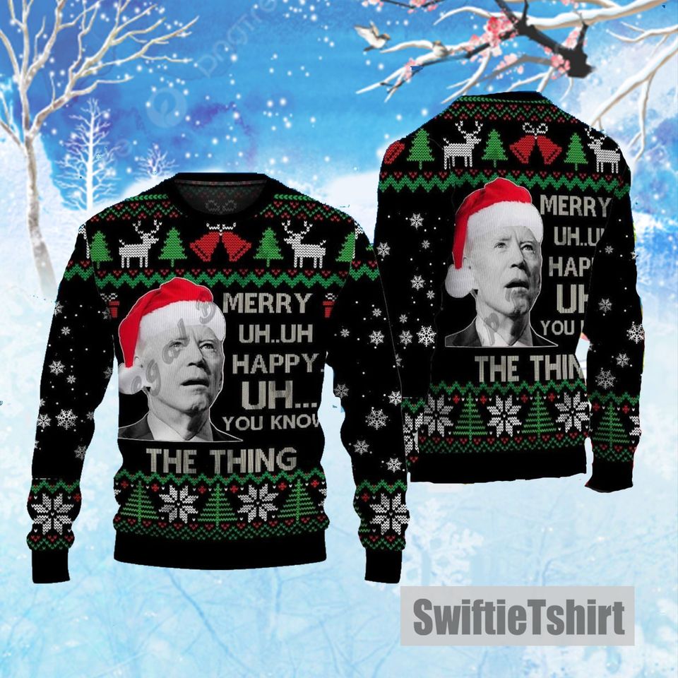 You Know The Thing Ugly Sweater Christmas, Funny Joe Biden Ugly